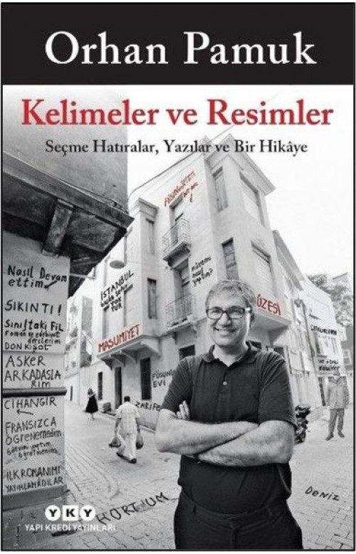 Kelimeler ve Resimler - Seçme Hatıralar Yazılar ve Bir Hikaye